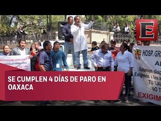 Continúa paro de trabajadores de salud en Oaxaca