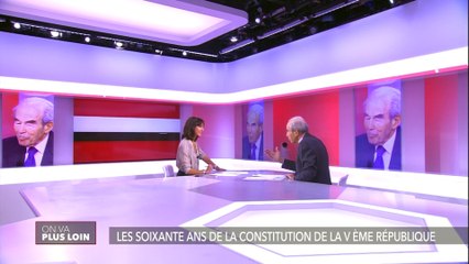 60 ans de la Constitution : Robert Badinter dans "On Va Plus Loin"