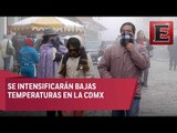 Se esperan bajas temperaturas en el Valle de México
