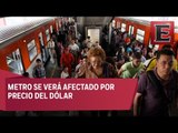 Incremento del dólar afectará al Metro