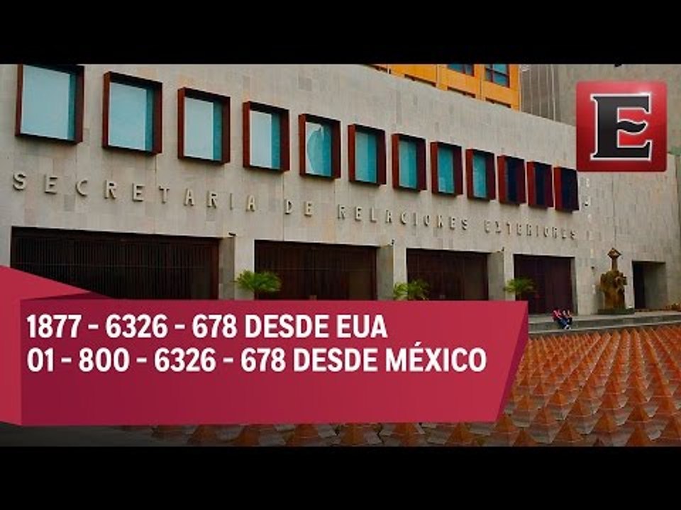 La SRE crea "Estamos Contigo" linea de orientación a nuestros connacionales