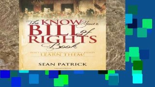 D.O.W.N.L.O.A.D [P.D.F] The Know Your Bill of Rights Book: Don t Lose Your Constitutional