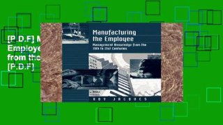 [P.D.F] Manufacturing the Employee: Management Knowledge from the 19th to 21st Centuries [P.D.F]