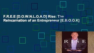 F.R.E.E [D.O.W.N.L.O.A.D] Rise: The Reincarnation of an Entrepreneur [E.B.O.O.K]