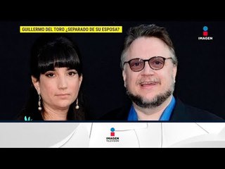 ¿Guillermo Del Toro se separa de Lorenza Newton? | De Primera Mano