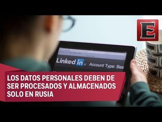 Oficina rusa confirma la prohibición de Linkedin