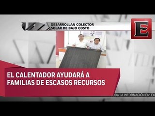 En México desarrollan calentador solar de bajo costo