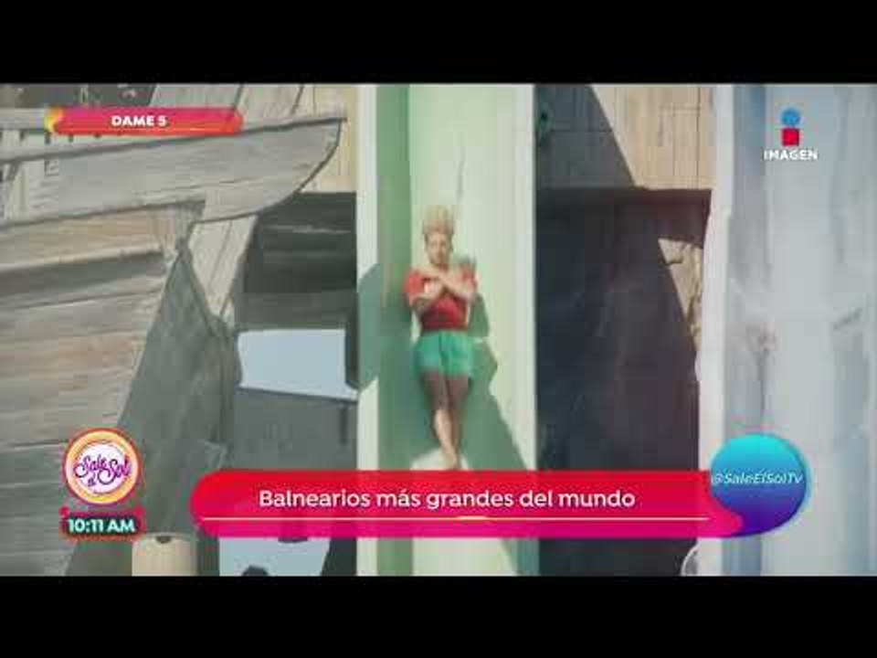 Dame cinco: ¡Los balnearios más grandes del mun...