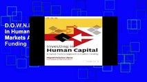 D.O.W.N.L.O.A.D [P.D.F] Investing in Human Capital: A Capital Markets Approach to Student Funding