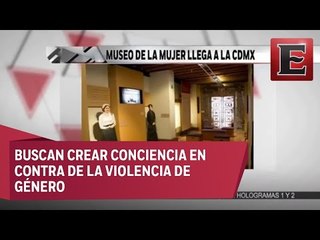 Museo de la mujer llega a la Ciudad de México