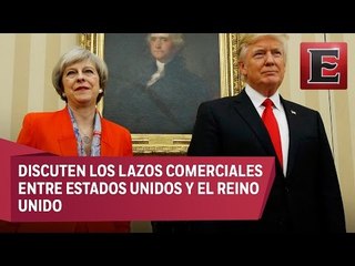 Trump recibe a Theresa May para delinear la era post-Brexit