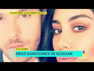 ¿La novia de Eleazar Gómez lo acusa de haberla golpeado? | De Primera Mano