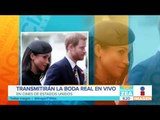 Transmitirán la boda real en vivo en salas de cine de EUA! | Noticias con Francisco Zea