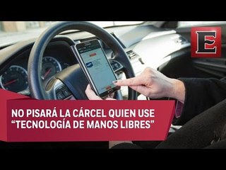 Cárcel a quien ocasione un accidente automovilístico por usar celular