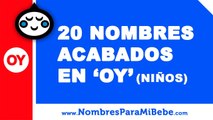 20 nombres para niños terminados en OY - los mejores nombres de bebé - www.nombresparamibebe.com