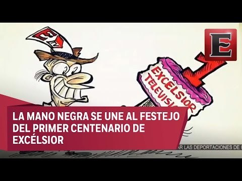 Cien Años de Excélsior en la Mano Negra del Cartún Pérez