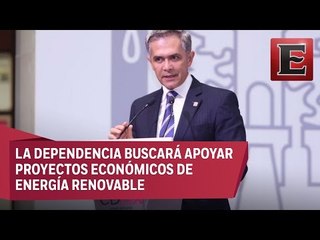 Gobierno de la CDMX abrirá oficina de energía sustentable