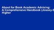 About for Book Academic Advising: A Comprehensive Handbook (Jossey-Bass Higher   Adult Education)