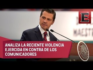 Peña Nieto presenta acciones para brindar protección a periodistas