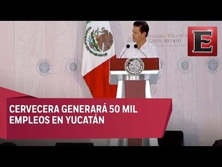 Peña Nieto inaugura planta cervecera en Yucatán