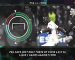 Big Match Focus...PSG take on Lyon on Sunday