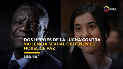 Dos héroes de la lucha contra violencia sexual obtienen el Nobel de Paz