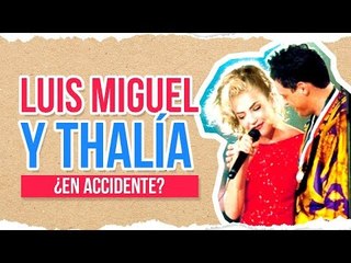 ¿Accidente de Thalía con Luis Miguel? | De Primera Mano