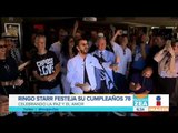 Ringo Starr festeja su cumpleaños 78 | Noticias con Paco Zea