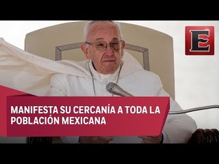 Papa Francisco reza por mexicanos tras sismo