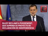Mariano Rajoy exige a Cataluña que no declare su independencia