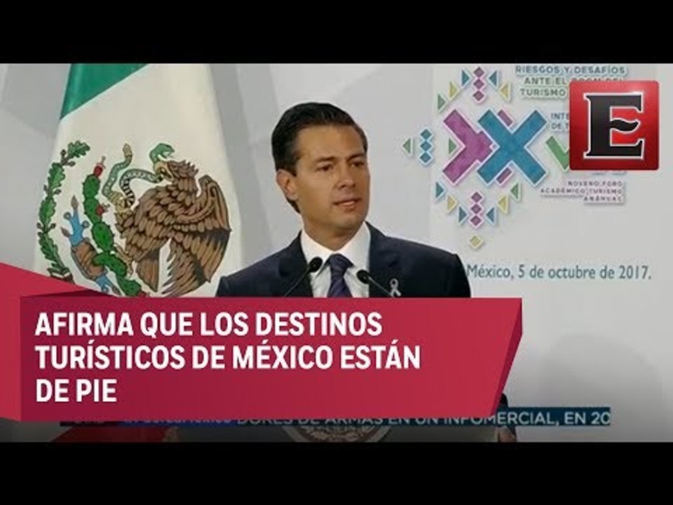 EPN asegura que México está de pie para recibir a turistas