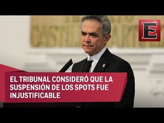 TEPJF ordena reanudar difusión de spots sobre informe de Mancera