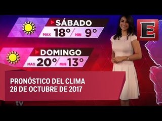 Clima para hoy 28 de octubre de 2017