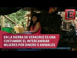 Reportan casos de venta de mujeres en Veracruz