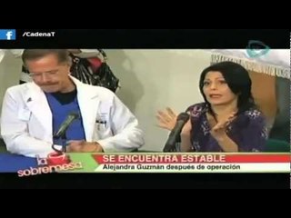 Alejandra Guzmán sale bien tras cirugía. La Sobremesa