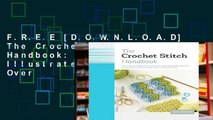 F.R.E.E [D.O.W.N.L.O.A.D] The Crochet Stitch Handbook: The Essential Illustrated Reference: Over