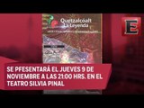 Presentan la obra 'Quetzalcóatl: La Leyenda'