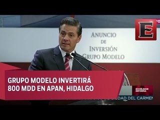 Peña Nieto encabeza el Anuncio de la inversión Grupo Modelo