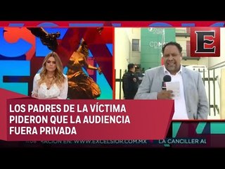 Inicia audiencia para definir situación de presunto homicida de Anayetzin