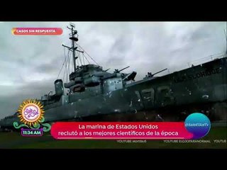 Casos sin respuesta: Experimento Filadelfia y la invisibilidad | Sale el Sol