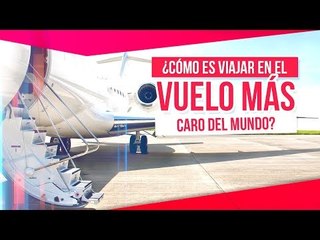¿Cómo es viajar en el vuelo más caro del mundo? | Sale el Sol
