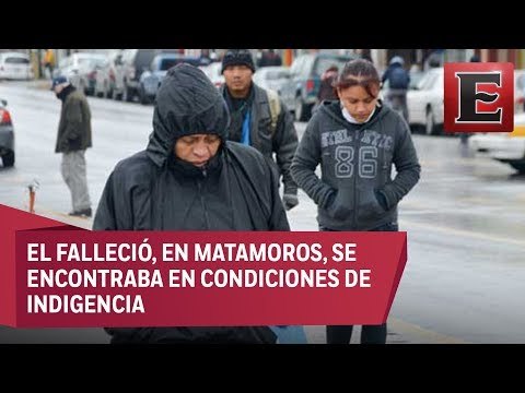 Bajas temperaturas provocan muerte de una persona en Tamaulipas
