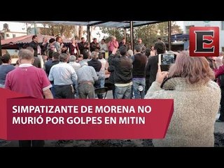 Muere militante de Morena por paro y derrame; no por golpes