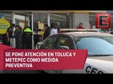 Comerciantes en el Valle de Toluca en alerta por posibles saqueos