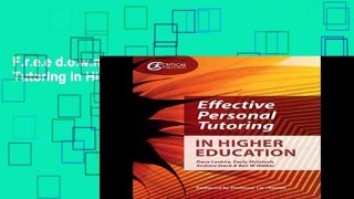 F.r.e.e d.o.w.n.l.o.a.d Effective Personal Tutoring in Higher Education