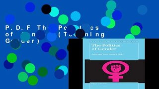 P.D.F The Politics of Gender (Teaching Gender)