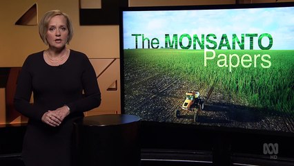 Four Corners S58E35 The Monsanto Papers
