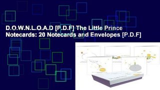 D.O.W.N.L.O.A.D [P.D.F] The Little Prince Notecards: 20 Notecards and Envelopes [P.D.F]