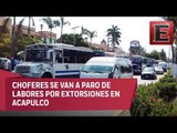Choferes de Acapulco exigen mayor seguridad