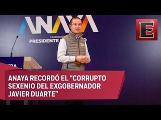 "Necesario acabar con los actos de corrupción": Anaya